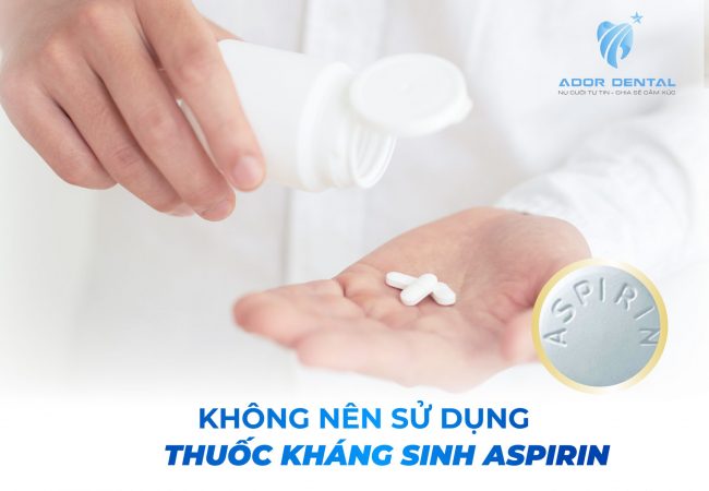 Không nên sử dụng thuốc kháng sinh Aspirin